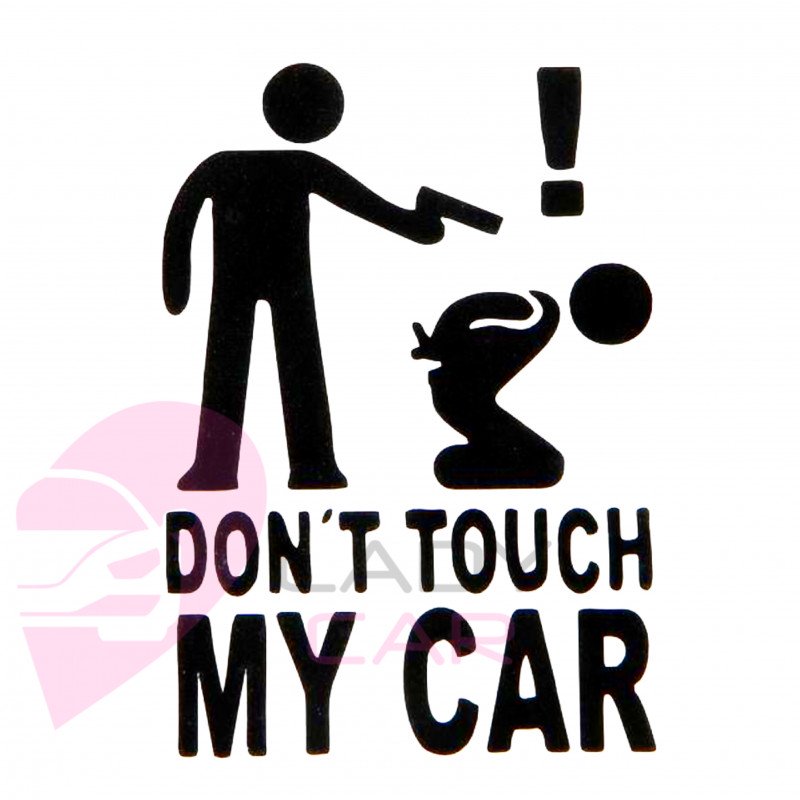 Наклейка на кузов "Don’t touch my car"